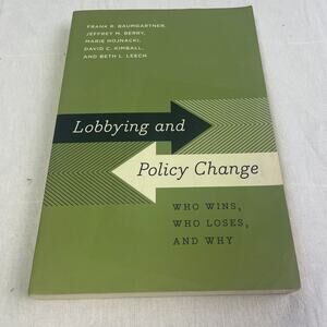 2009 Lobbying and Policy Change Paperback Book by Baumgartner Berry et al